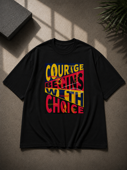 Courage Begins Oversized T-Shirt