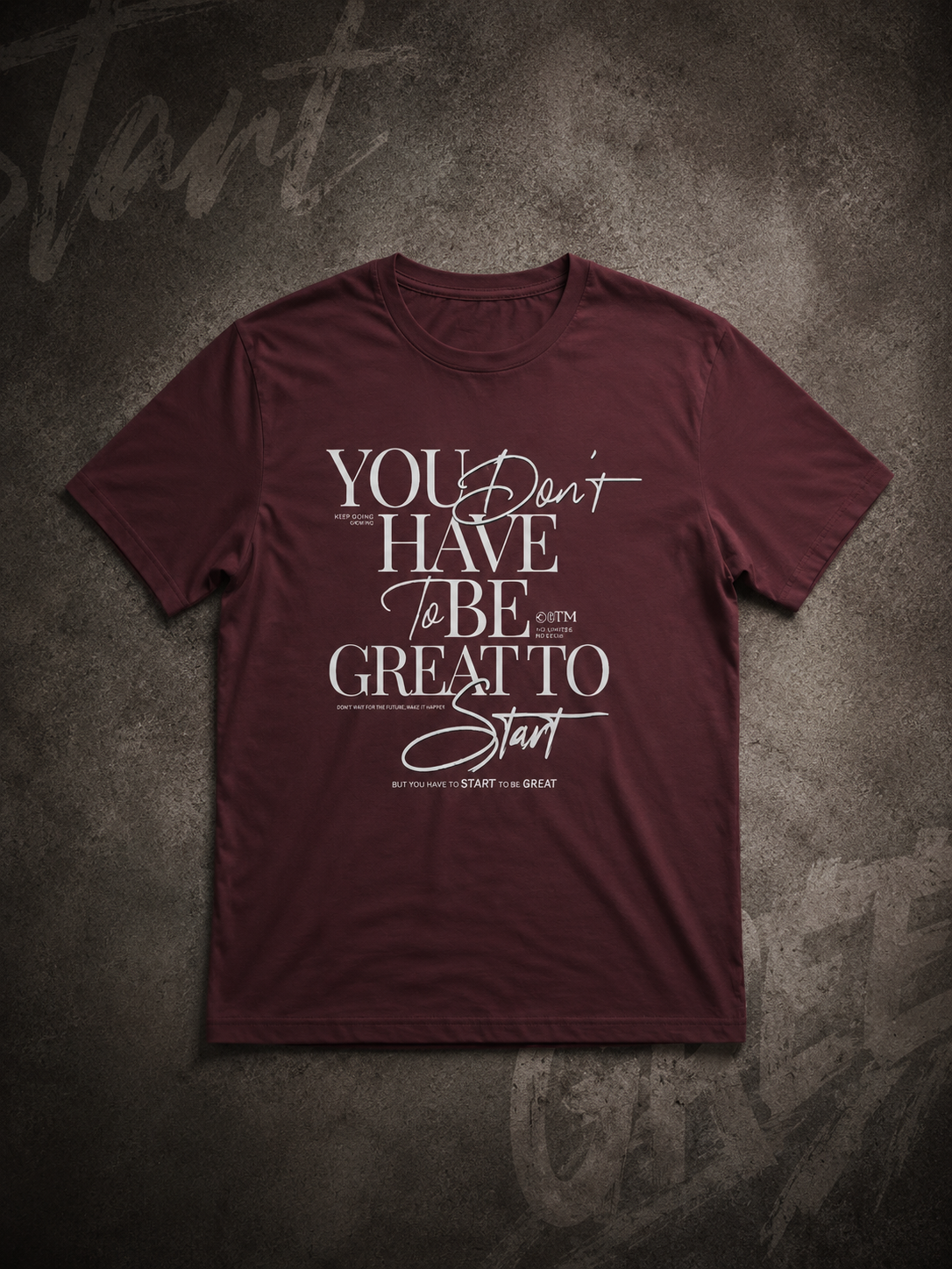 Start to Be Great - Maroon